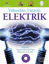 Elektrik - Yakından Tanıyın